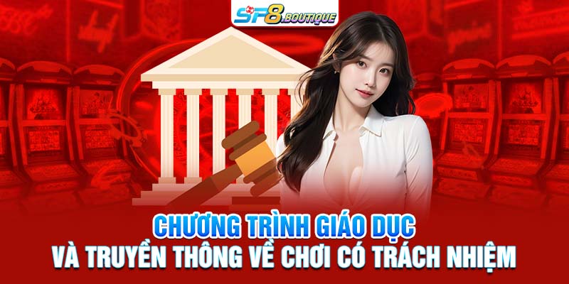 Chương trình giáo dục và truyền thông về chơi có trách nhiệm