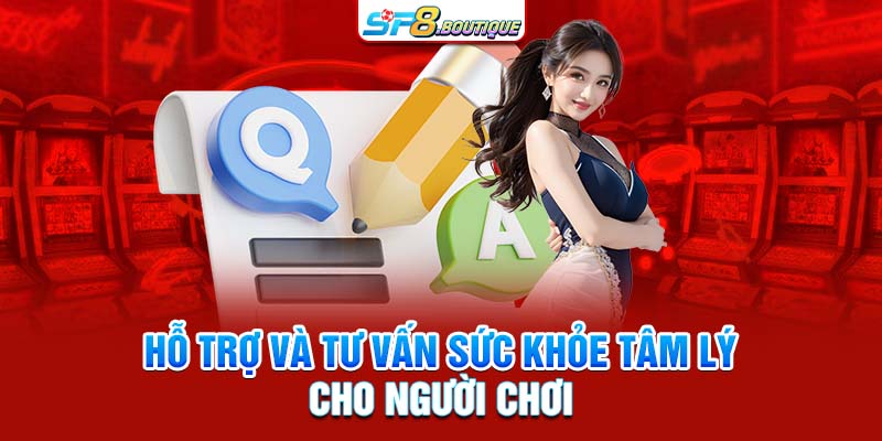 Hỗ trợ và tư vấn sức khỏe tâm lý cho người chơi